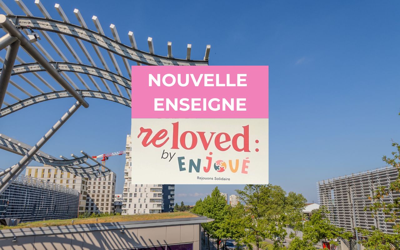 RELOVED BY ENJOUÉ centre commercial carré de soie, lyon, vaulx-en-velin